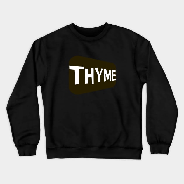Thyme plant lovers design  totes, phone cases, mugs, masks, hoodies, notebooks, stickers pins, Crewneck Sweatshirt by Blueberry Pie 